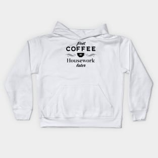 Coffee Quotes Kids Hoodie